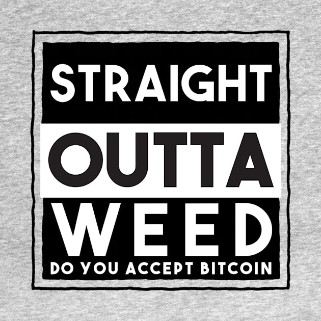 Straight Outta Weed by Afroditees